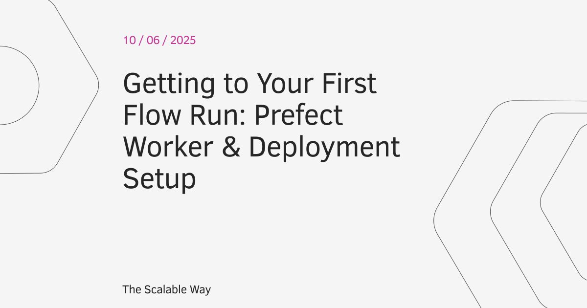 Getting to Your First Flow Run: Prefect Worker & Deployment Setup